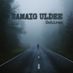 Och - Namaig uldee(Official Audio)