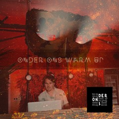 Onder Ons Warm Up - Club Atelier Amsterdam - May 7th, 2022
