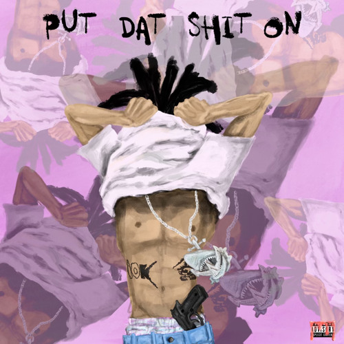 10KDUNKIN - PUT DAT SHIT ON [SenseiATL]