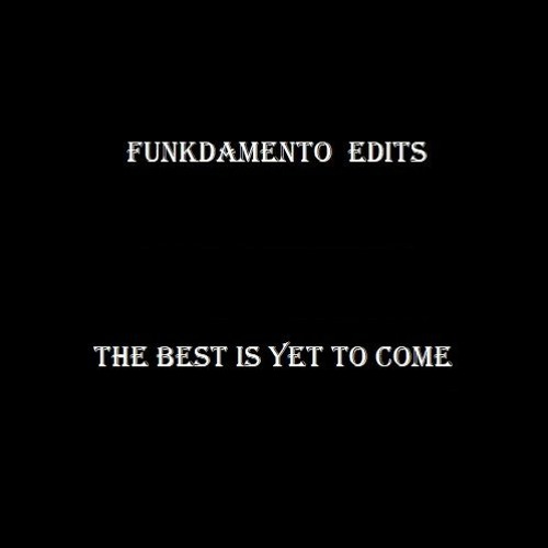 Funkdamento - The Best Is Yet To Come