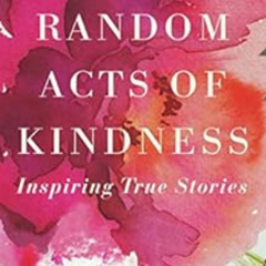 download PDF 📑 Random Acts of Kindness by Dete Meserve,Rachel Greco EPUB KINDLE PDF