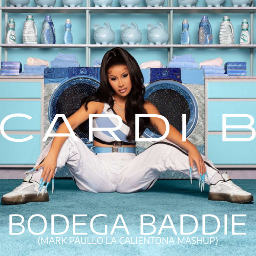 Bodega Baddie (Mark Paullo La Calientona Mashup)