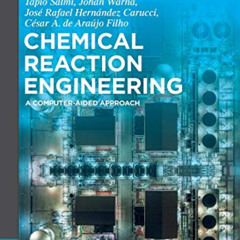 [Read] EPUB 📑 Chemical Reaction Engineering: A Computer-Aided Approach (De Gruyter T