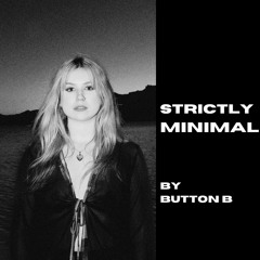 STRICTLY MINIMAL by Button B