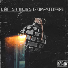 Lnf Stacks - Computers ( Prod By: JulioMade )