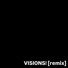 VISIONS! [remix] Prod. Mr. Bug & LEBO