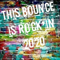 Bounce Is Rock'in 2020 (Sample)