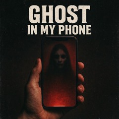 Ghost in My Phone