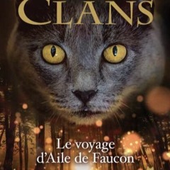 Télécharger le PDF Guerre des clans - hors-série tome 09 : Le voyage d'Aile de Faucon (French Edi