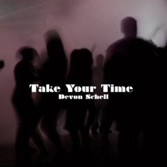 Take Your Time