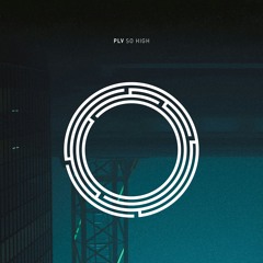 plv - So High (Original Mix)