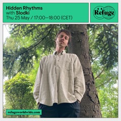 Hidden Rhythms with Slodki - live @ Refuge Worldwide Berlin 25/05/23