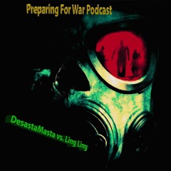 Preparing For War Podcast 001 - DesastaMasta Feat. LingLing
