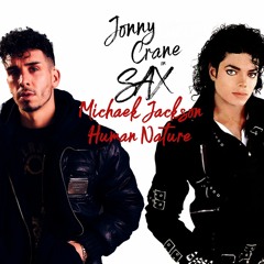 Human Nature - Michael Jackson (Jonny Crane on Sax Cover)