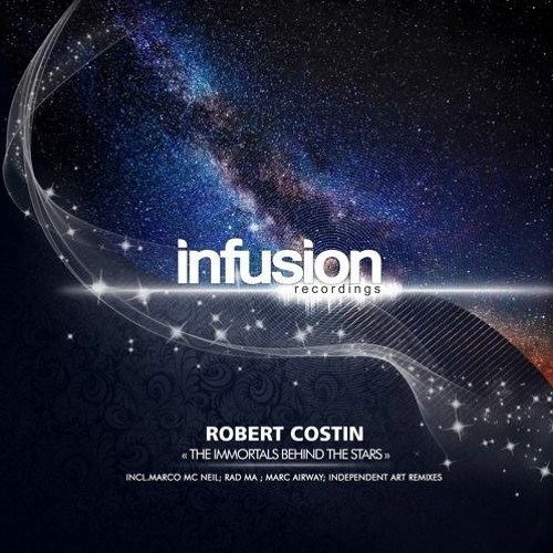 Robert Costin - The Immortals Behind The Stars (Marc Airway Remix remaster 2021))