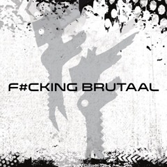 FF @ BRUTAAL
