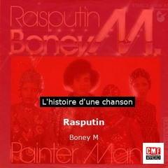 Histoire d'une chanson: Rasputin par Boney M