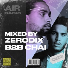 AIR RADIO #022 | MIXED BY ZERODIX B2B CHAI