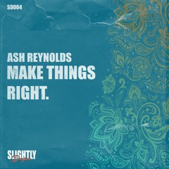 PREMIERE: Ash Reynolds - Make Things Right (Instrumental)