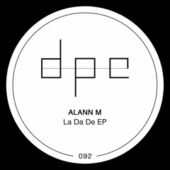 Alann M - La Da De (Original Mix)
