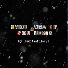 Charlotte Day Wilson x Syd - Take Care Of You (santedubois Remix)