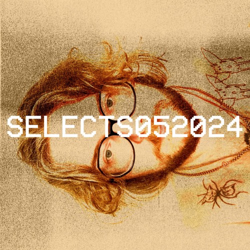 SELECTS052024