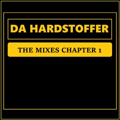 DA HARDSTOFFER - The Mixes Chapter 1 ( Early Hardcore/Gabber )