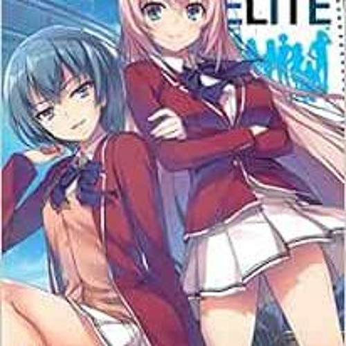 Classroom of the Elite (Light Novel) Vol. 1 eBook by Syougo Kinugasa - EPUB  Book