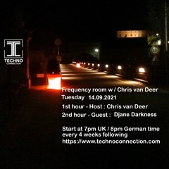 DJ Chris van Deer / Djane Darkness @ Frequency room / Techno Connection Radio #17 14.09.2021