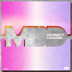 Maxmatt - Paradise (EXTENDED)