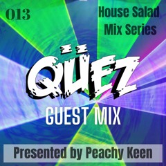 HOUSE SALAD MIX SERIES 013: Qüez Guest Mix