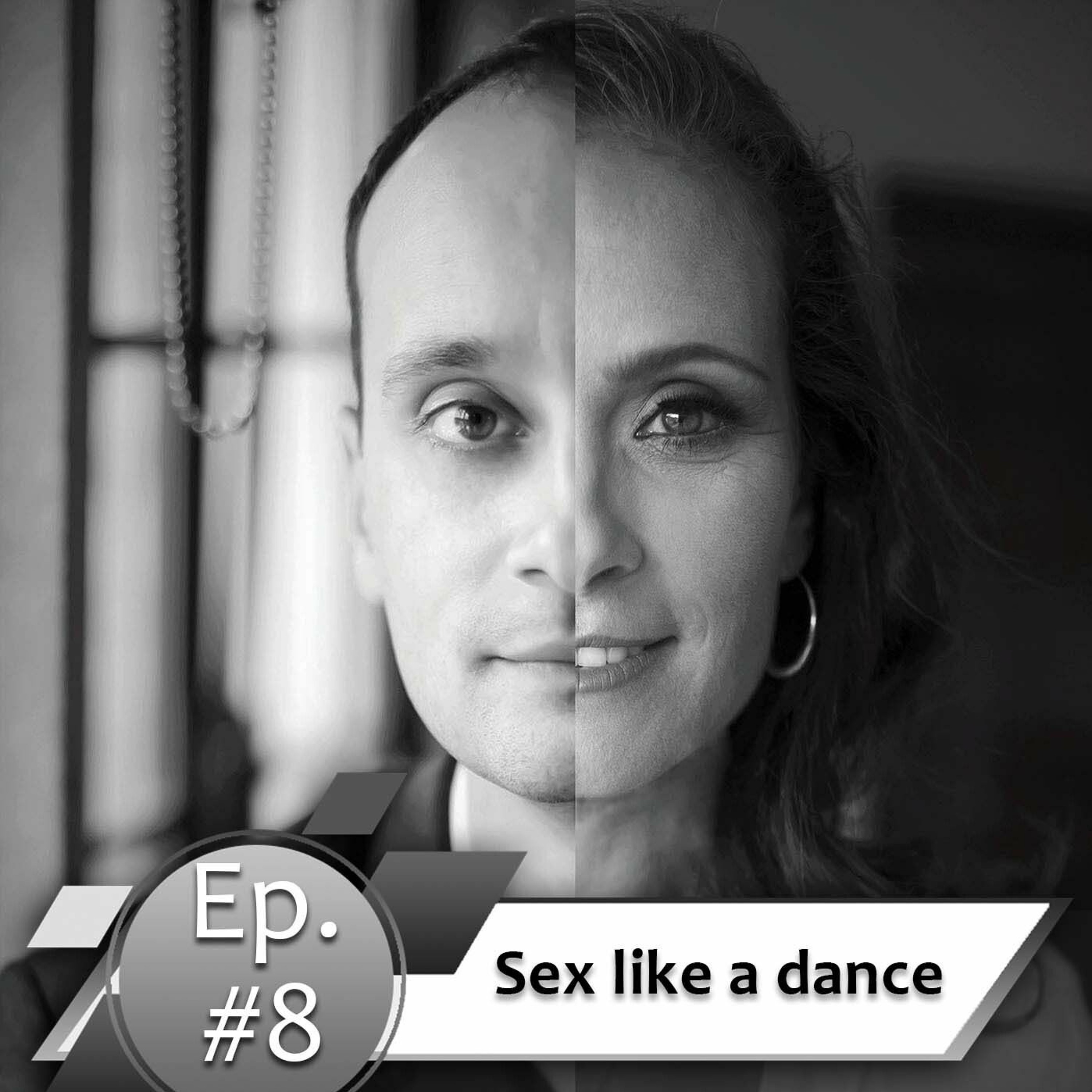 Episode #8. Sex like a dance