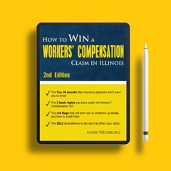 How to Win a Workers' Compensation Claim in Illinois, 2nd Edition. Gratis Reading [PDF]