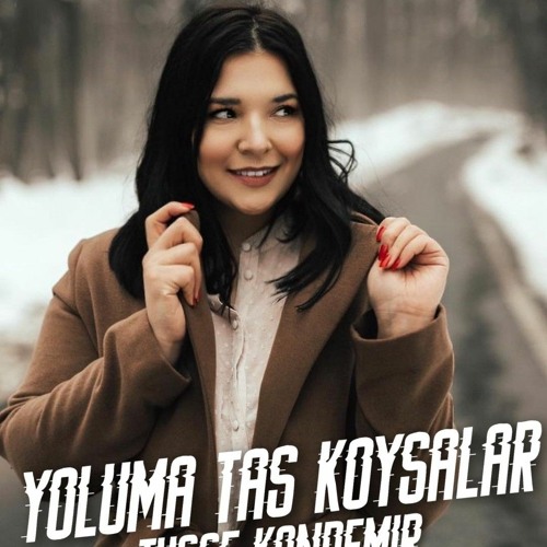 Yoluma tas koysalar onu severim hotsell