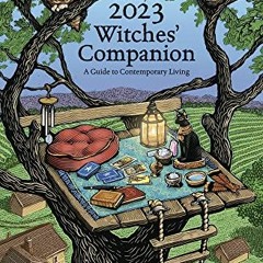 [Access] EBOOK 🖍️ Llewellyn's 2023 Witches' Companion: A Guide to Contemporary Livin