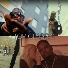 Dree Low X P.J - TOP CLASS 2