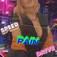 Speed Pain Drive