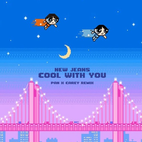 Stream New Jeans - Cool With You(PAN X CAREY Edit) by PAN(KOR
