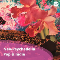 Neo-Psychedelia PoP & Indie