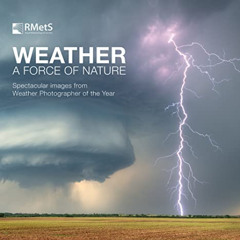 View KINDLE 💞 Weather: A Force of Nature by  The Royal Meteorological Society [PDF E
