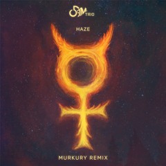 5AM Trio - Haze (Murkury Remix)