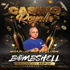 Bombshell Casino Royale Warm Up Mix | JLion | Uptempo