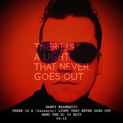THERE  IS A (balearic) LIGHT THAT NEVER GOES OUT  (Hang the DJ 25 single version)