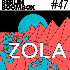 Berlin Boombox Mixtape #47 - Zola