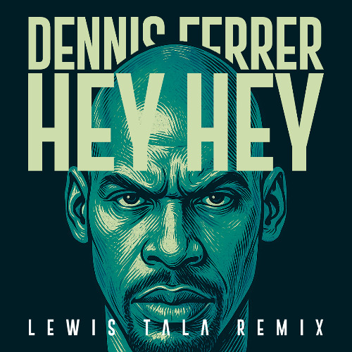 Stream Hey Hey - Dennis Ferrer (Lewis Tala Remix) by Lewis