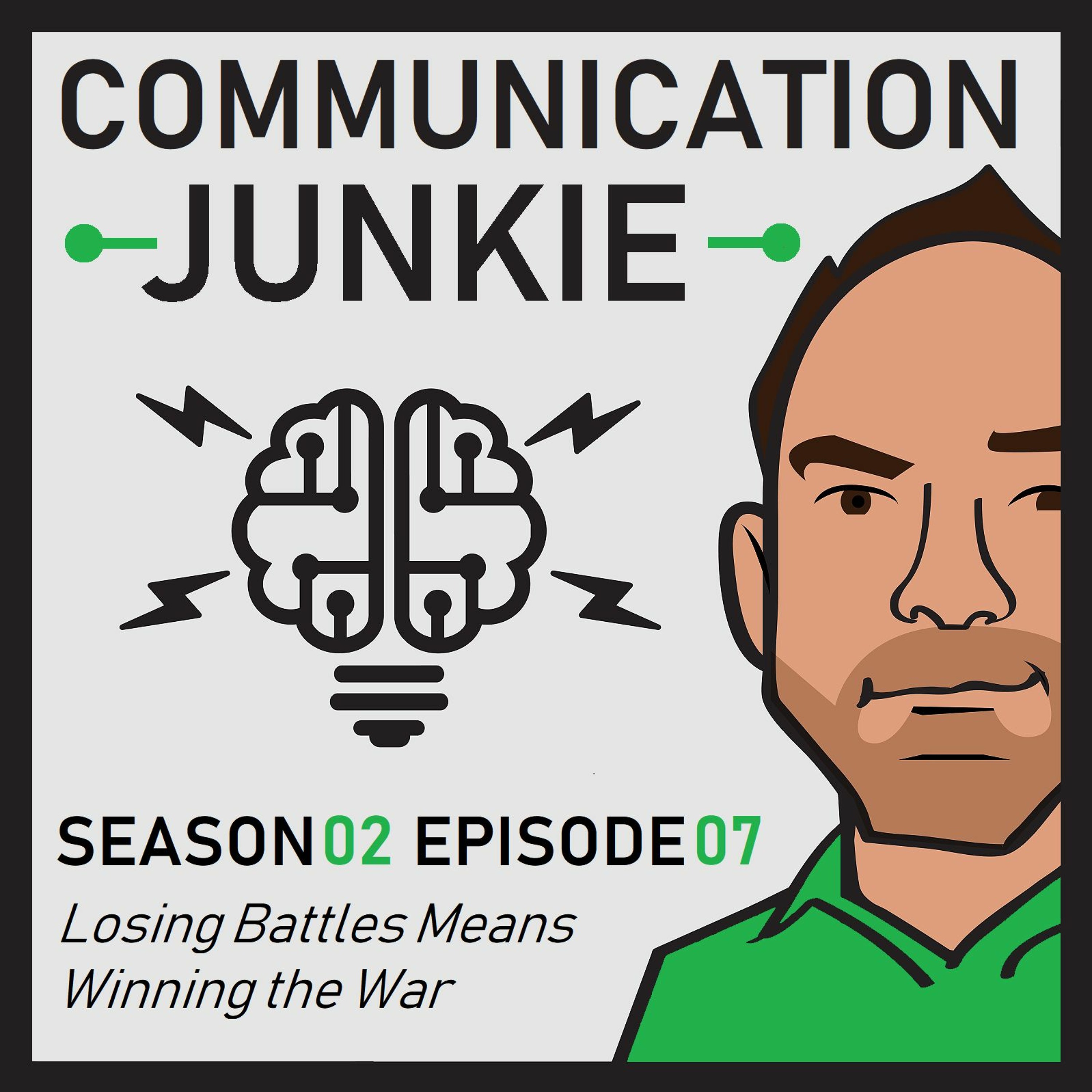 Losing Battles Means Winning the War