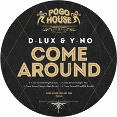 D-LUX & Y-NO - Come Around (Original Mix) PHR261 ll POGO HOUSE