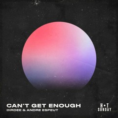 Birdee & Andre Espeut - Can't Get Enough [Hot Sunday Records] [MI4L.com]
