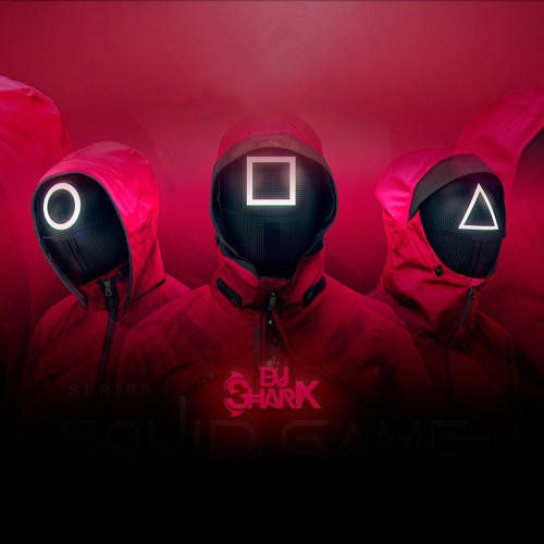 Dj Shark - Squid Game (Remix)