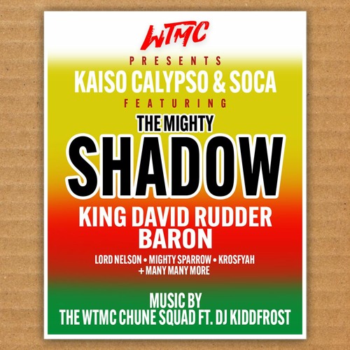 WTMC Presents Kaiso, Calypso & Soca (Featuring The Mighty Shadow, King David Rudder, Baron & MORE!)